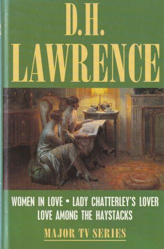 Women in Love / Lady Chatterley's Lover / Love Among the Haystacks