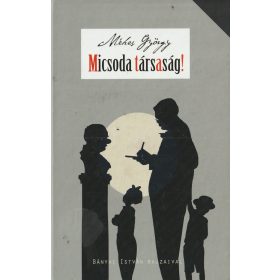 Micsoda társaság!