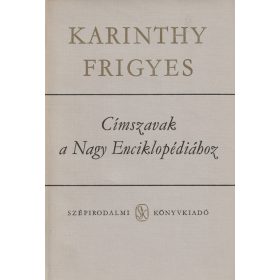 Címszavak a Nagy Enciklopédiához 1-2.