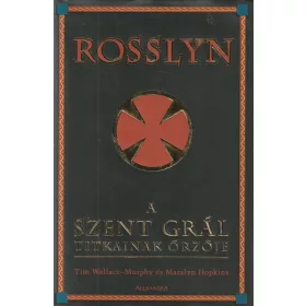 Rosslyn, a Szent Grál titkainak őrzője