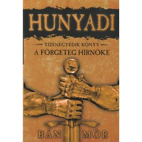 Hunyadi - A förgeteg hírnöke