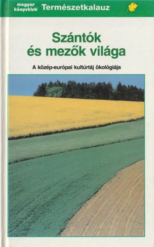 Szántók és mezők világa