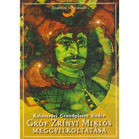 Gróf Zrínyi Miklós meggyilkolása