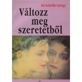 Változz meg szeretetből