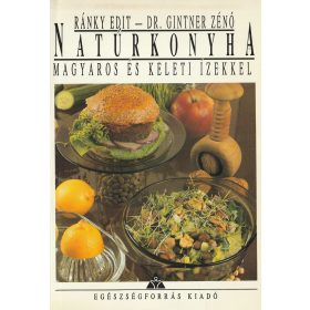 Natúrkonyha magyaros és keleti ízekkel
