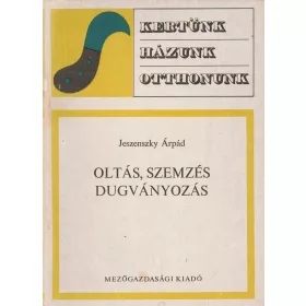Oltás, szemzés, dugványozás (1975)