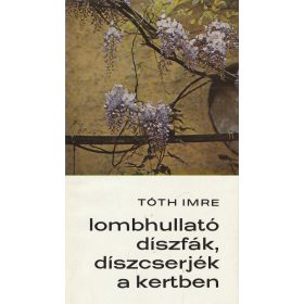 Lombhullató díszfák, díszcserjék a kertben