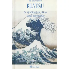 Kuatsu - Az újraélesztés titkos ázsiai művészete