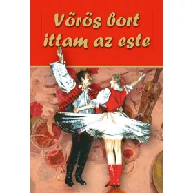 Vörös bort ittam az este