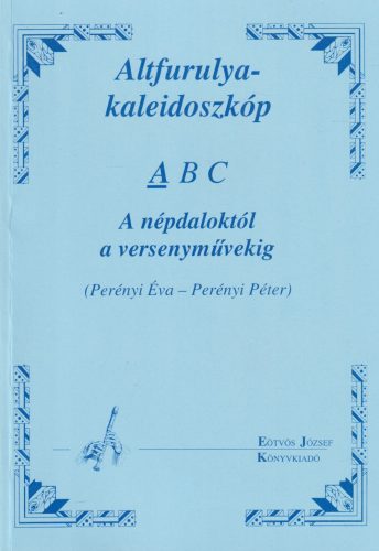 Altfurulya-kaleidoszkóp - A népdaloktól a versenyművekig