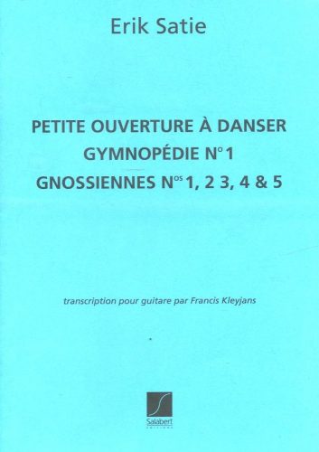 Petite Ouverture Á Danser Gymnopédie N°1 Gnossiennes N° 1, 2 3, 4 & 5