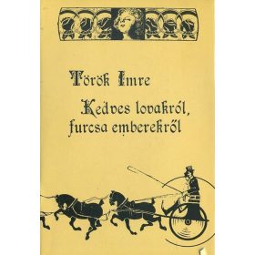 Kedves lovakról, furcsa emberekről