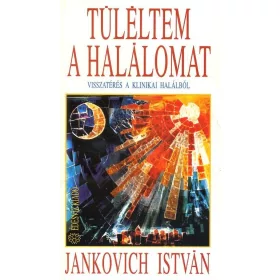 Túléltem a halálomat