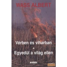 Vérben és viharben / Egyedül a világ ellen