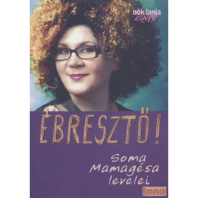 Ébresztő! Soma Mamagésa levelei
