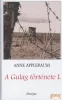 A Gulag története I-II.