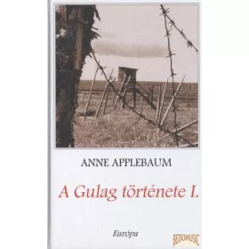 A Gulag története I-II.
