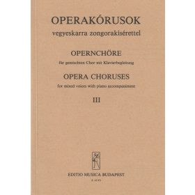 Operakórusok vegyeskarra zongorakísérettel III.