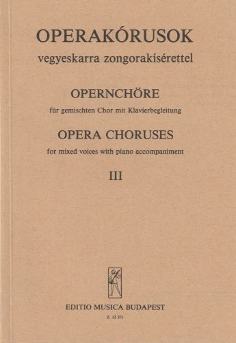 Operakórusok vegyeskarra zongorakísérettel III.