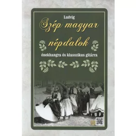 Szép magyar népdalok énekhangra és klasszikus gitárra
