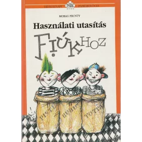 Használati utasítás fiúkhoz