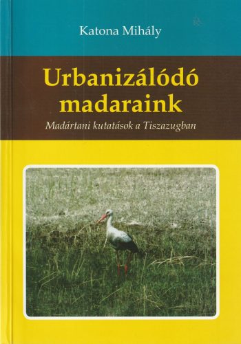 Urbanizálódó madaraink (2007)