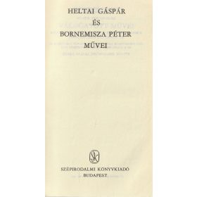 Heltai Gáspár és Bornemisza Péter művei
