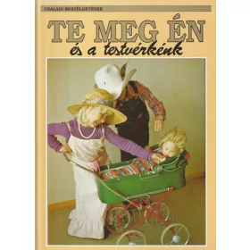 Te meg én és a testvérkénk