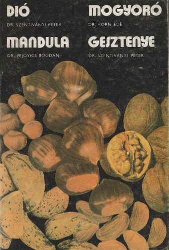 Dió - Mandula - Mogyoró - Gesztenye