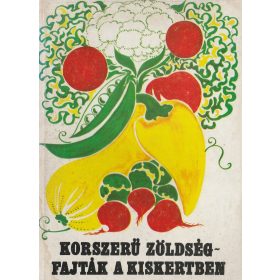 Korszerű zöldségfajták a kiskertben