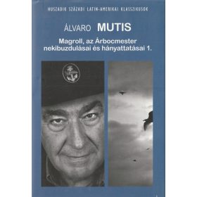   Magroll, az Árbocmester nekibuzdulásai és hányattatásai 1-2.
