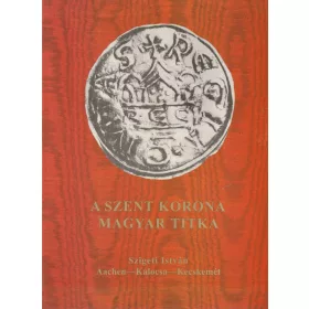 A szent korona magyar titka