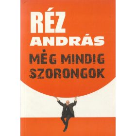 Még mindig szorongok