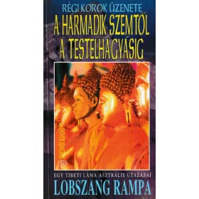 A harmadik szemtől a testelhagyásig