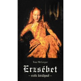 Erzsébet - szűz királynő -