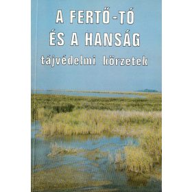A Fertő-tő és a Hanság tájvédelmi körzetek