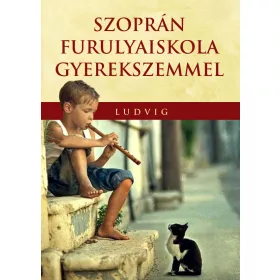  Szoprán furulyaiskola gyerekszemmel