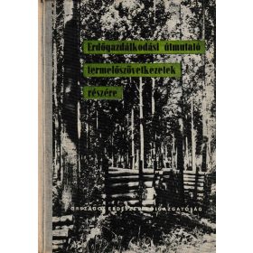   Erdőgazdálkodási útmutató termelőszövetkezetek részére