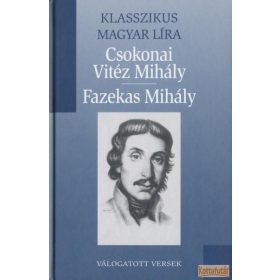   Válogatott versek (Csokonai Vitéz Mihály - Fazekas Mihály)