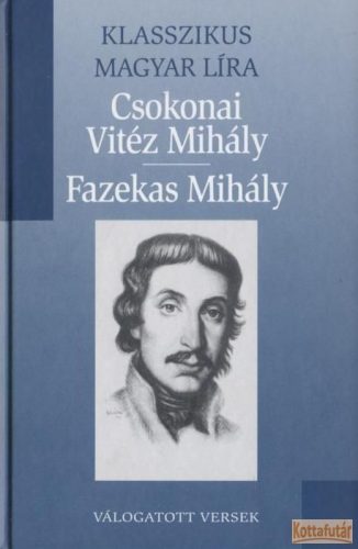 Válogatott versek (Csokonai Vitéz Mihály - Fazekas Mihály)