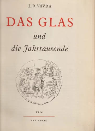 Das Glas und die Jahrtausende
