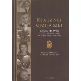 Ki a szívét osztja szét