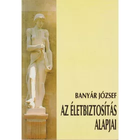 Az életbiztosítás alapjai