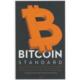   BITCOIN STANDARD - A központi bankok decentralizált alternatívája (2022)