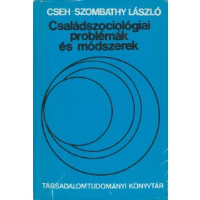 Családszociológiai problémák és módszerek