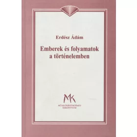 Emberek és folyamatok a történelemben