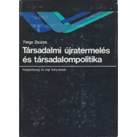 Társadalmi újratermelés és társadalompolitika