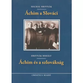 Áchim és a szlovákság / Áchim a Slováci