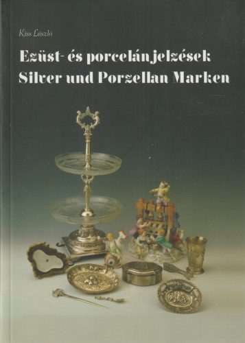 Ezüst- és porcelánjelzések / Silver und Porzellan Marken