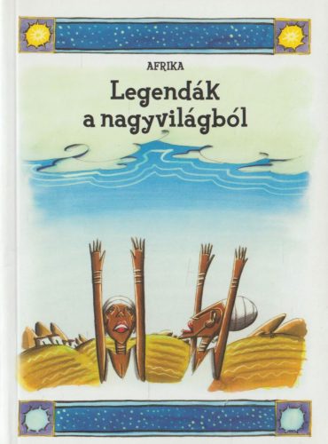 Legendák a nagyvilágból - Afrika